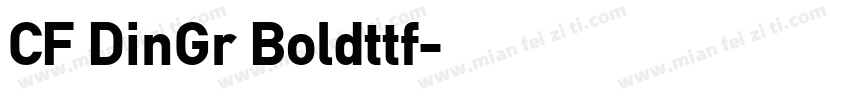 CF DinGr Boldttf字体转换